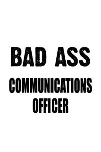 Bad Ass Communications Officer