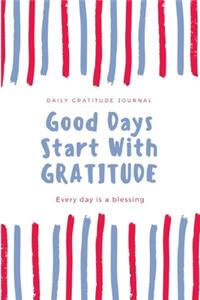 Good Days Start with Gratitude