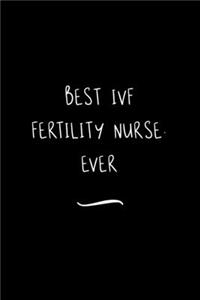 Best IVF Fertility Nurse. Ever