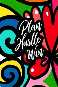 Plan. Hustle. win.