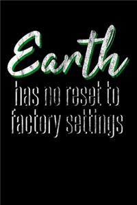 Earth has no reset to factory settings