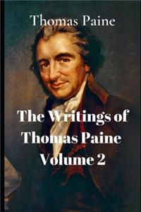 The Writings of Thomas Paine, Volume 2