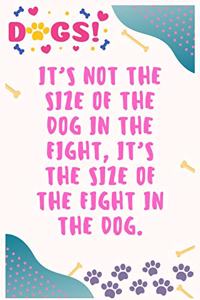 It's not the size of the dog in the fight, it's the size of the fight in the dog