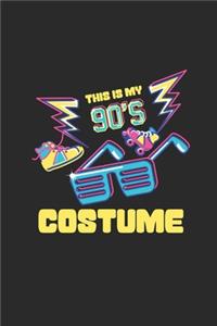 This Is My 90's Costume