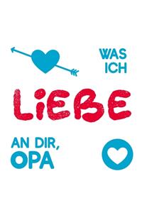 Was ich liebe an dir, Opa