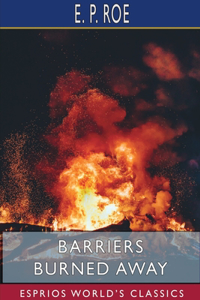 Barriers Burned Away (Esprios Classics)