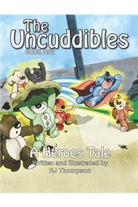 The Uncuddibles - A Heroes Tale