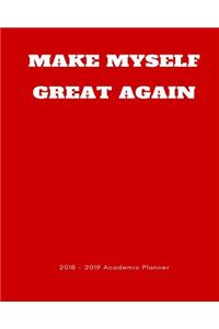 Make Myself Great Again