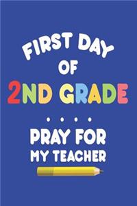 First Day Of 2nd Grade Pray For My Teacher