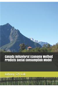 Canada Behavioral Economy Method Predicts Social Consumption Model