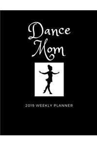 Dance Mom 2019 Weekly Planner