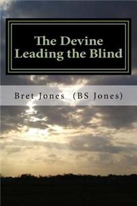 Devine Leading the Blind