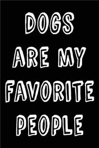 Dogs Are My Favorite People