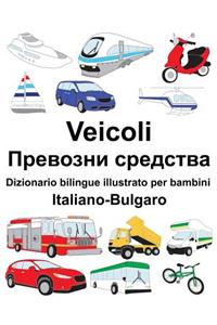 Italiano-Bulgaro Veicoli Dizionario bilingue illustrato per bambini