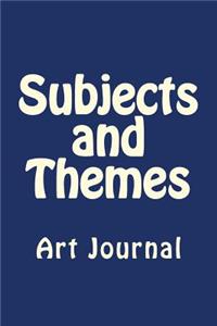 Subjects and Themes