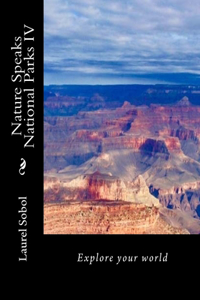 Nature Speaks National Parks IV
