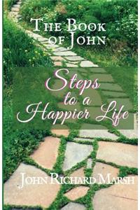 Book of John: Steps to a Happier Life (B&W)