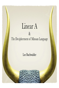 Linear A & The Decipherment of Minoan Language