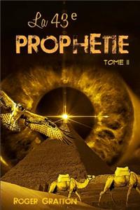 La 43e prophétie (tome II)