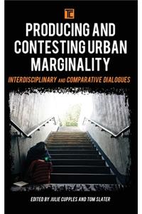 Producing and Contesting Urban Marginality