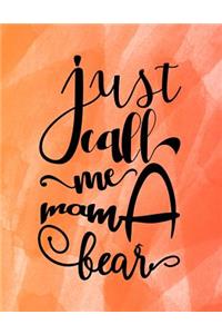 Just Call Me Mama Bear