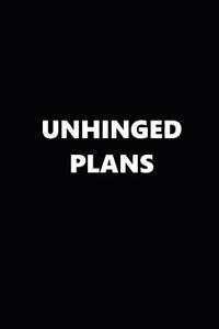 2019 Weekly Planner Funny Theme Unhinged Plans Black White 134 Pages