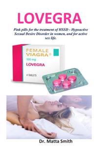 Lovegra: Pink Pills for the Treatment of Hssd - Hypoactive Sexual Desire Disorder