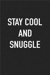 Stay Cool and Snuggle