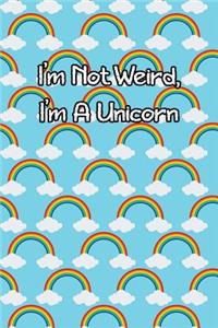 I'm Not Weird, I'm a Unicorn