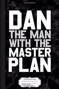 Dan the Man with the Master Plan Composition Notebook