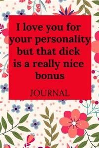 I Love You for Your Personality, But That Dick Is a Really Nice Bonus