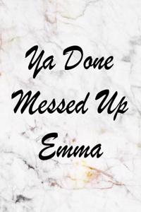 YA Done Messed Up Emma