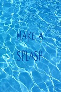 Make a Splash