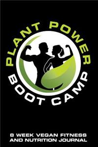 Plant Power Boot Camp 8 Week Vegan Fitness and Nutrition Journal