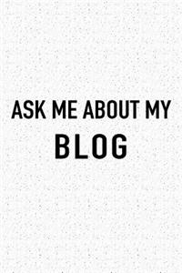 Ask Me about My Blog