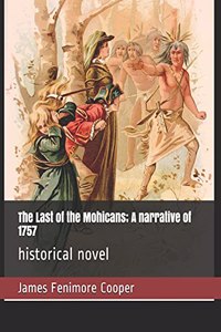 The Last of the Mohicans; A narrative of 1757