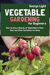 Vegetable Gardening for Beginners