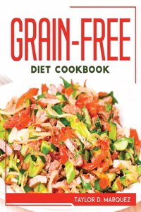 Grain-Free Diet Cookbook