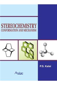 Stereochemistry: Conformation and Mechanism