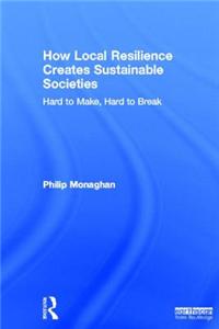 How Local Resilience Creates Sustainable Societies
