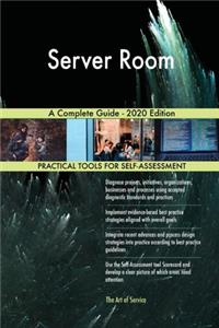Server Room A Complete Guide - 2020 Edition