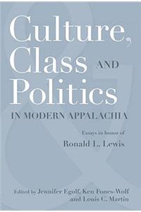 Culture, Class, and Politics in Modern Appalachia