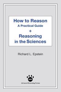How to Reason + Reasoning in the Sciences