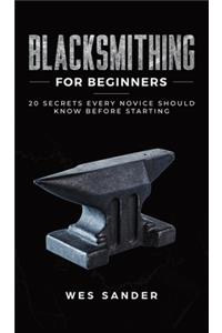 Blacksmithing for Beginners