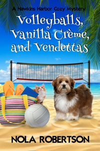 Volleyballs, Vanilla Creme, and Vendettas