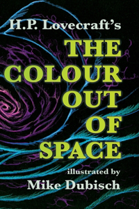 Colour Out Of Space illustrated by Mike Dubisch