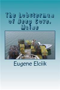 Lobsterman of Deep Cove, Maine
