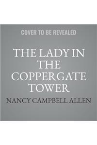 Lady in the Coppergate Tower Lib/E