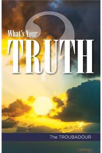 What's your TRUTH?