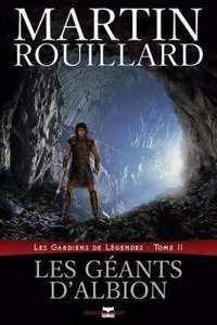 Les Geants D'Albion (Les Gardiens de Legendes, Tome 2)